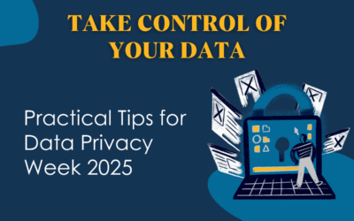 Take Control of Your Data: Practical Tips for Data Privacy Week 2025