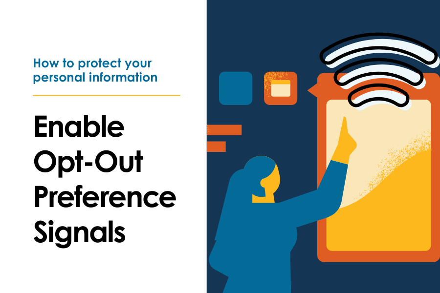 Enable Opt-out preference signals. A woman points toward a signal