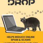 A raccoon uses a laptop. DROP helps reduce online spams & scams, limits tracking and ads