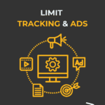 Limit tracking and ads. An icon of a computer monitor with a gear surrounded by a megaphone, ad, target, document, and video