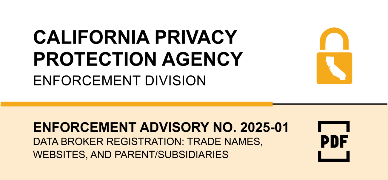 Enforcement Advisory 2025-01. Data Broker Registration: Trade Names, Websites, and Parent/Subsidiaries